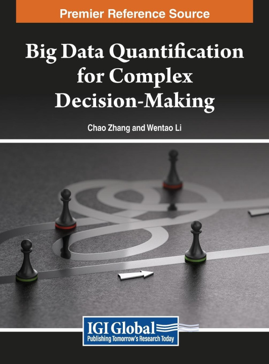 Book Big Data Quantification for Complex Decision-Making Chao Zhang