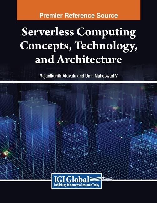 Knjiga Serverless Computing Concepts, Technology and Architecture Uma Maheswari V