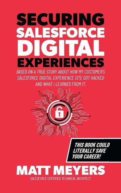 Kniha Securing Salesforce Digital Experiences Matt Meyers