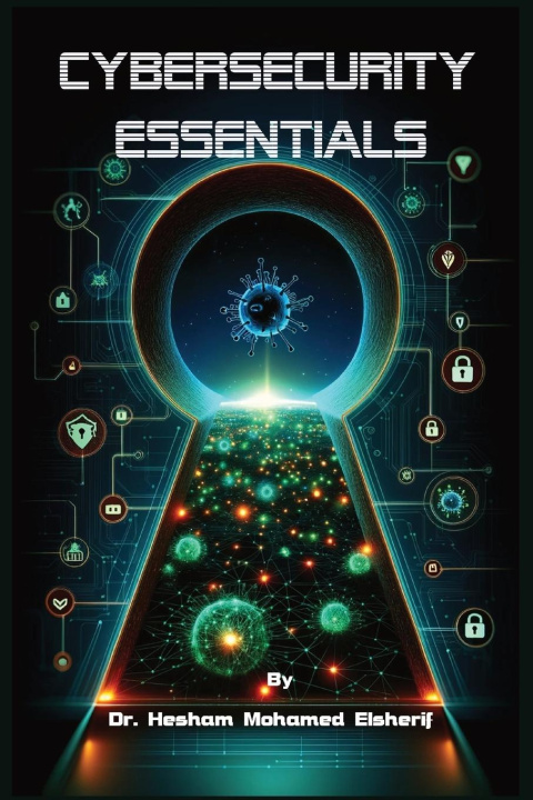 Knjiga Cybersecurity Essentials Hesham Mohamed Elsherif
