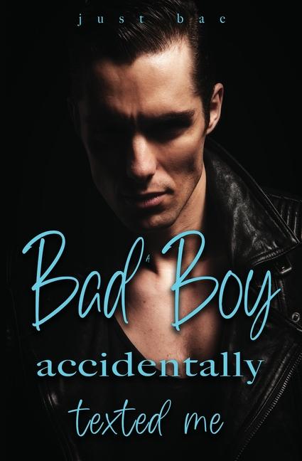 Knjiga A Bad Boy Accidentally Texted Me Just Bae