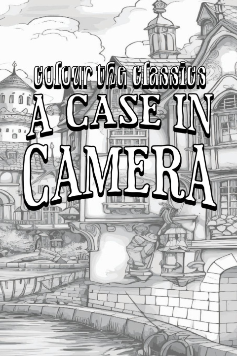 Knjiga A Case in Camera Colour the Classics