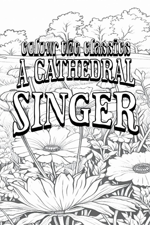 Boek A Cathedral Singer Colour the Classics