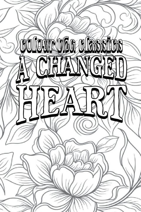 Knjiga A Changed Heart Colour the Classics