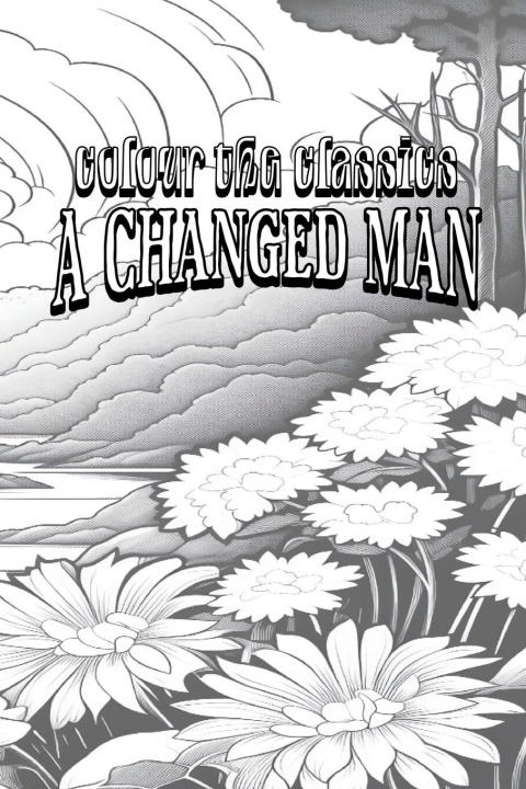Book A Changed Man Colour the Classics