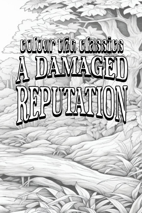 Knjiga A Damaged Reputation Colour the Classics
