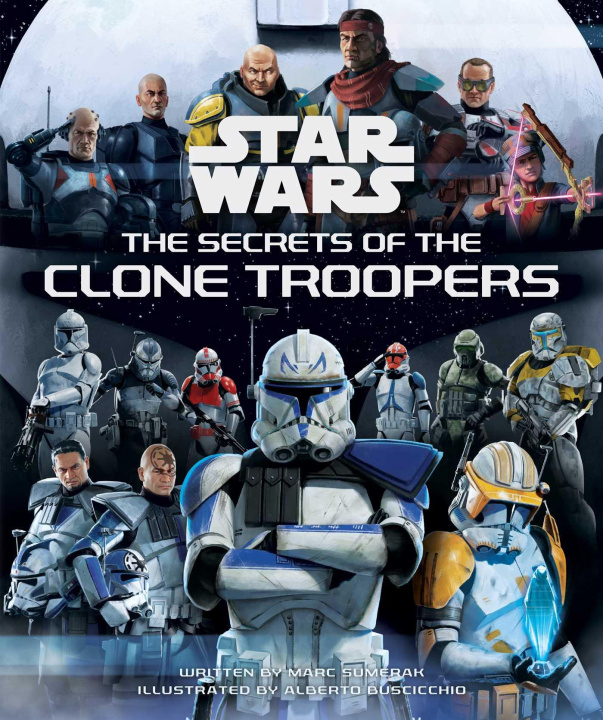 Könyv Star Wars: The Secrets of the Clone Troopers 