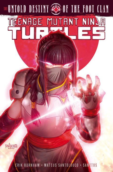 Könyv Teenage Mutant Ninja Turtles: The Untold Destiny of the Foot Clan Mateus Santolouco