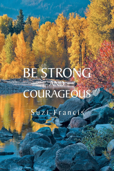 Buch Be Strong and Courageous Suzi Francis