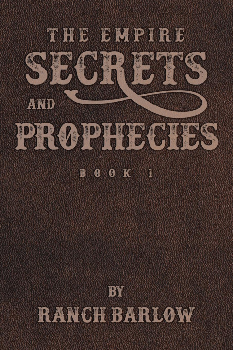 Knjiga Secrets and Prophecies Ranch Barlow