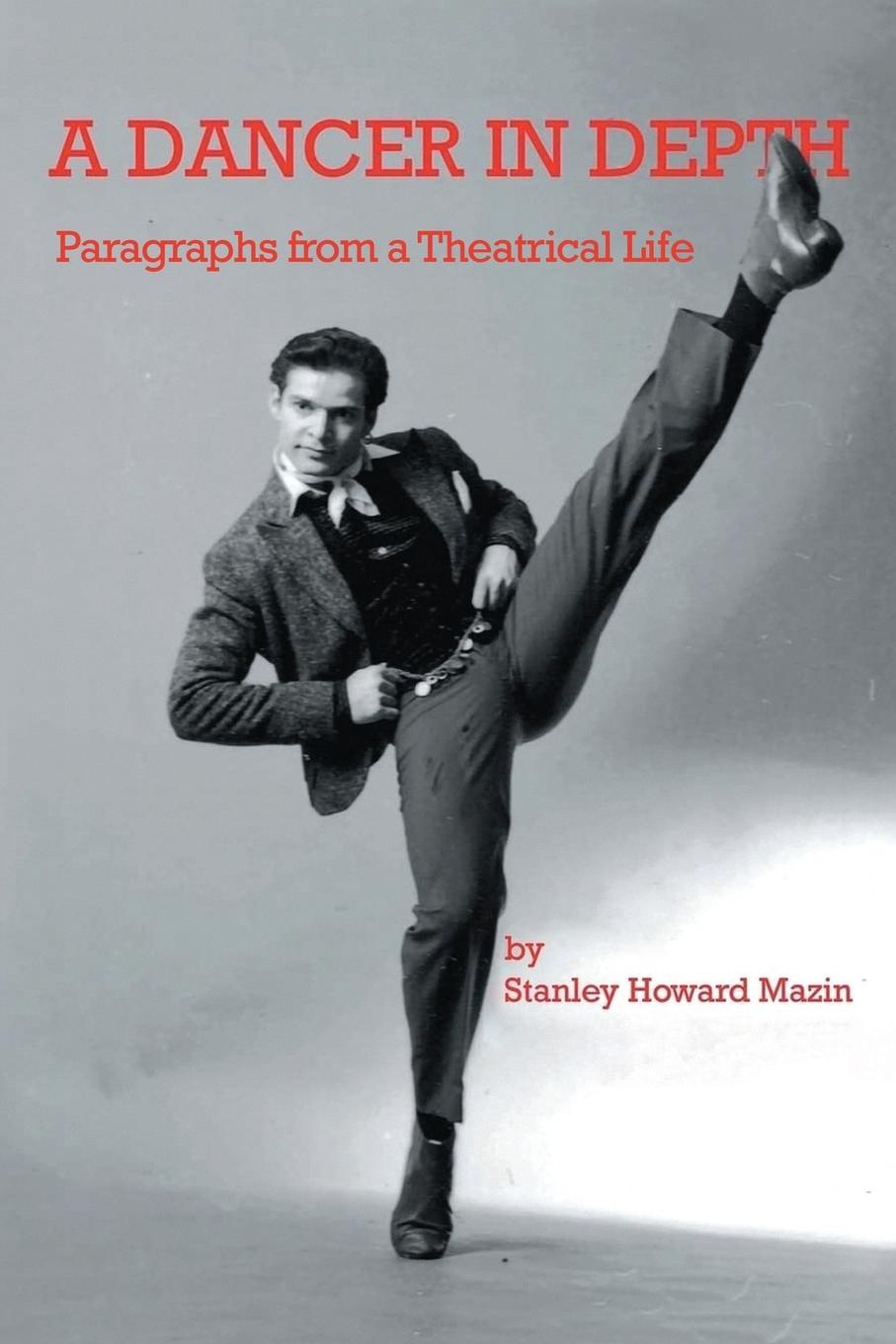 Knjiga A Dancer in Depth Stanley Howard Mazin