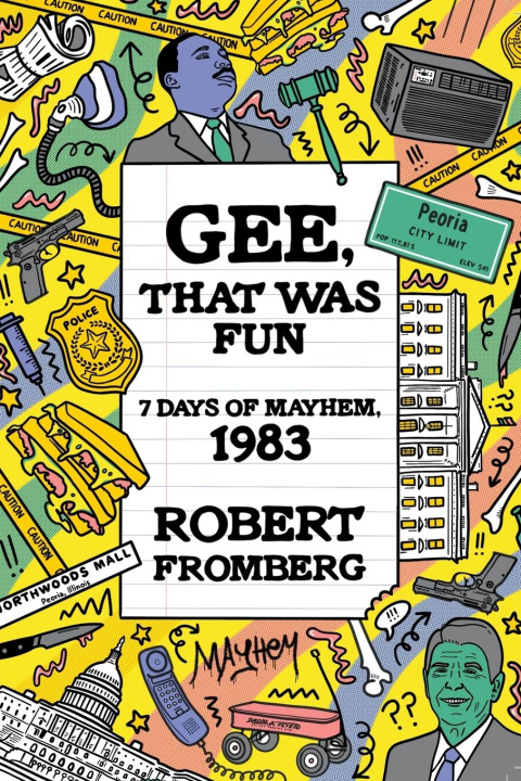 Knjiga Gee, That Was Fun Robert Fromberg