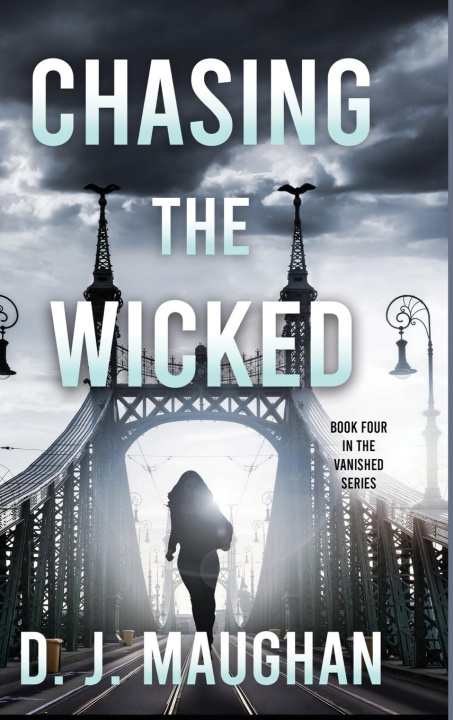 Knjiga Chasing the Wicked D.J. Maughan