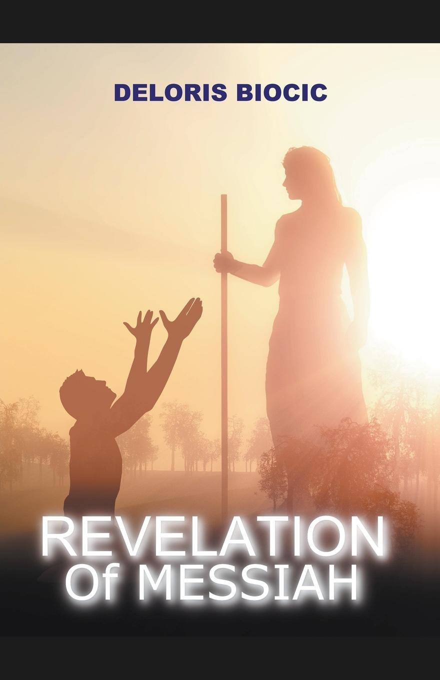 Knjiga Revelation of Messiah Deloris Biocic