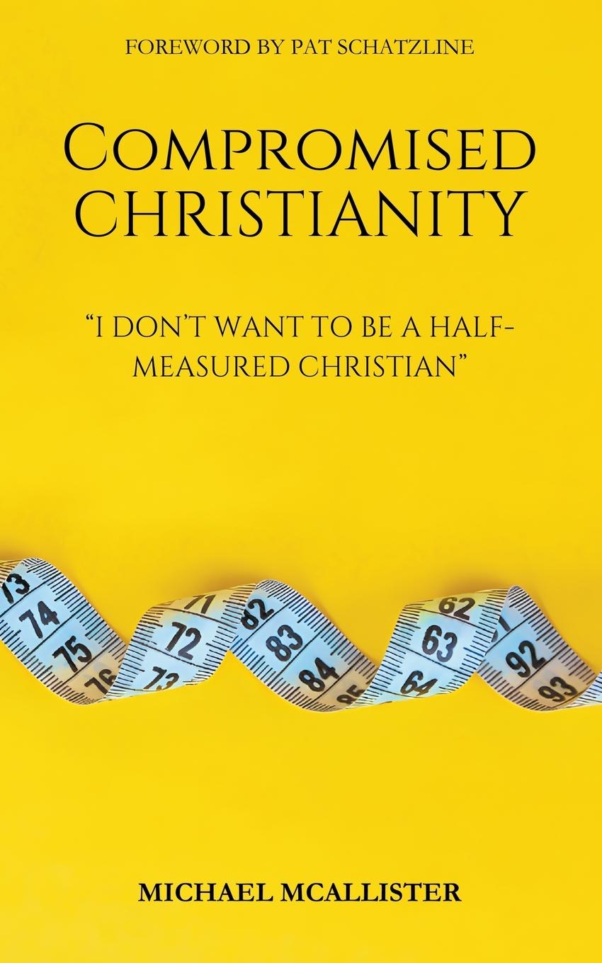 Knjiga Compromised Christianity Michael McAllister