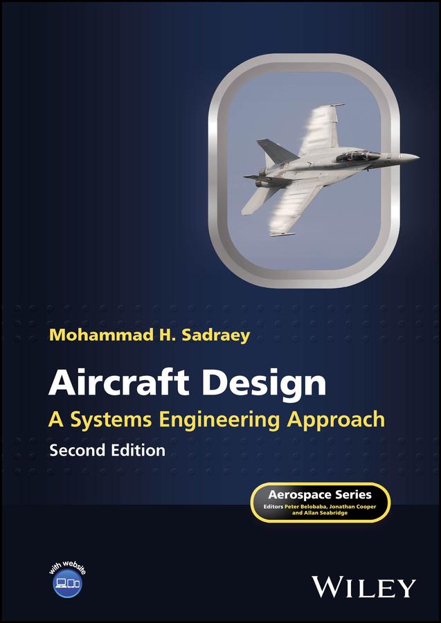 Książka Aircraft Design: A Systems Engineering Approach, S econd Edition Mohammad H. (Southern New Hampshire University) Sadraey