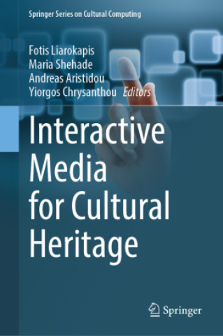 Книга Interactive Media for Cultural Heritage Fotis Liarokapsis