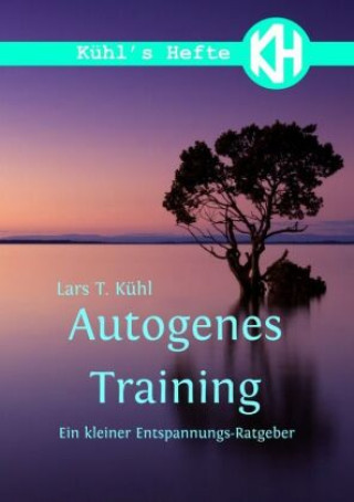 Knjiga Autogenes Training Lars T. Kühl