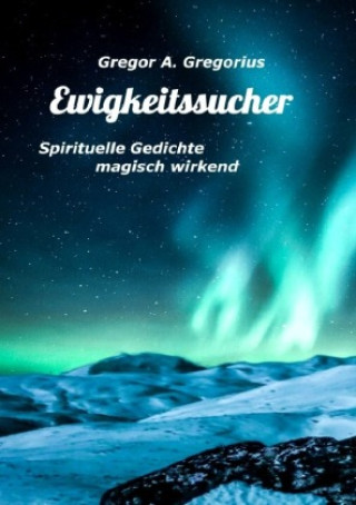 Boek Ewigkeitssucher Gregor A. Gregorius