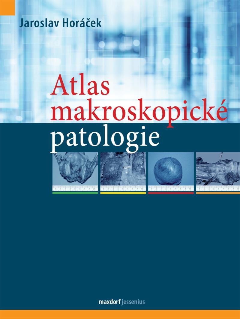 Kniha Atlas makroskopické patologie Jaroslav Horáček