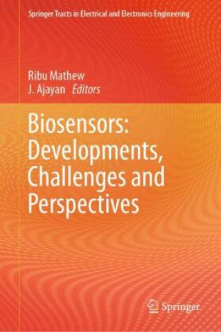 Knjiga Biosensors: Developments, Challenges and Perspectives Ribu Mathew