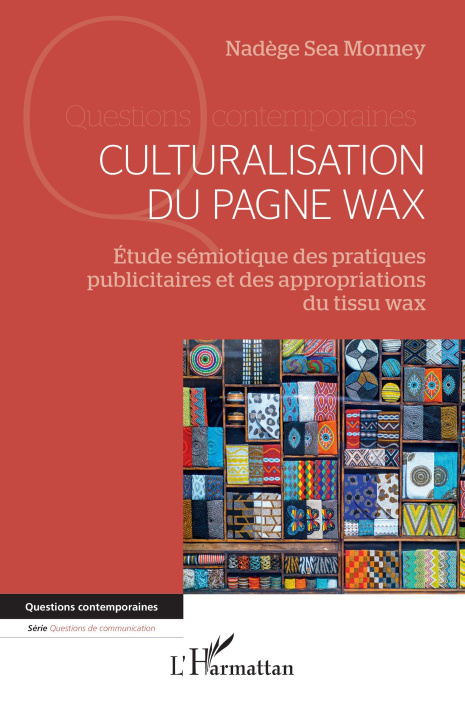 Könyv Culturalisation du pagne wax Sea Monney