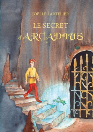 Knjiga SECRET D ARCADIUS LARTELIER JOELLE
