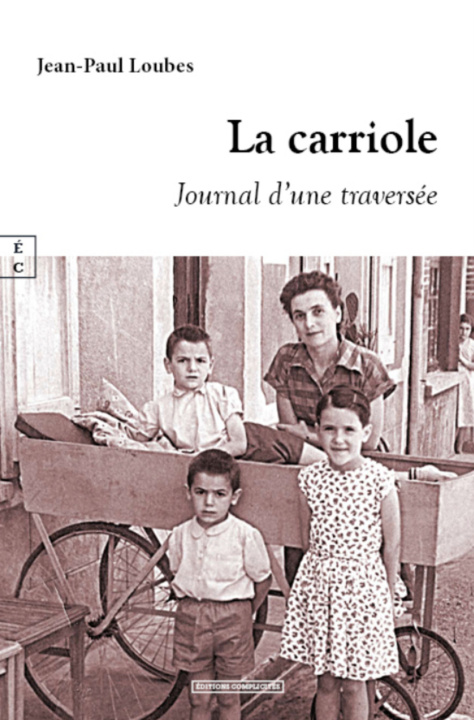 Knjiga LA CARRIOLE : JOURNAL D UNE TRAVERSEE JEAN-PAUL LOUBES