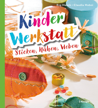 Βιβλίο Kinder-Werkstatt Sticken, Nähen, Weben Eva Hauck