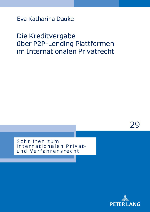 Βιβλίο Die Kreditvergabe über P2P-Lending Plattformen im Internationalen Privatrecht Eva Katharina Dauke