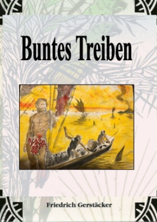 Knjiga Buntes Treiben Friedrich Gerstäcker