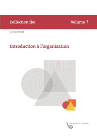 Kniha Introduction à l'organisation Götz Schmidt