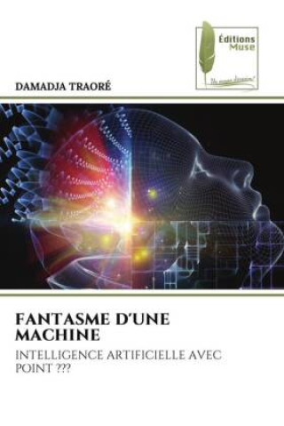 Knjiga FANTASME D'UNE MACHINE DAMADJA TRAORÉ