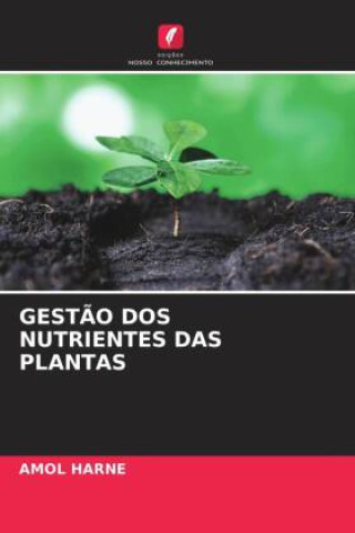 Buch GESTÃO DOS NUTRIENTES DAS PLANTAS AMOL HARNE