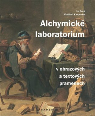 Książka Alchymické laboratorium v obrazových a textových pramenech Vladimír Karpenko