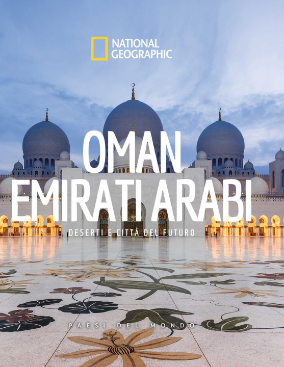 Kniha Oman. Emirati arabi. Paesi del mondo. National geographic 