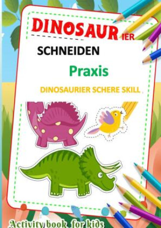 Kniha Schneiden Praxis für Vorschüler, Kinder & Kleinkinder mit Malerei niedlichen Figuren Sabine Wolfgang