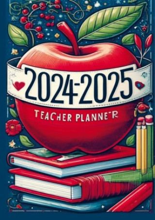 Book 2024-2025 Lehrerplaner: Der ultimative Organisator für Lehrkräfte Jennifer Huber