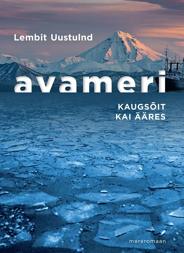 Knjiga Avameri. kaugsõit kai ääres Lembit Uustulnd