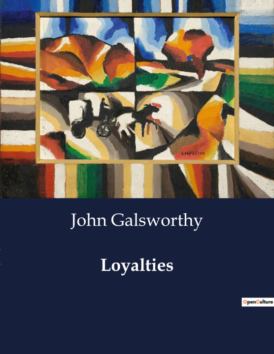 Book LOYALTIES GALSWORTHY JOHN