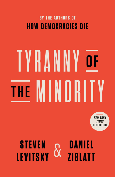 Kniha TYRANNY OF THE MINORITY LEVITSKY STEVEN