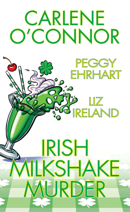 Knjiga IRISH MILKSHAKE MURDER OCONNOR CARLENE