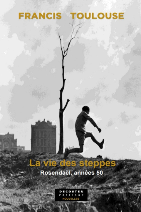 Knjiga LA VIE DES STEPPES TOULOUSE FRANCIS