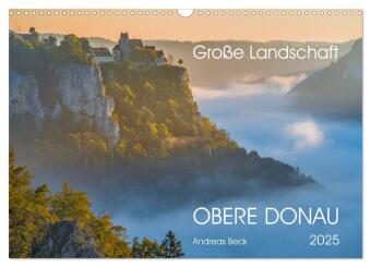 Kalendář/Diář Große Landschaft Obere Donau (Wandkalender 2025 DIN A3 quer), CALVENDO Monatskalender Calvendo