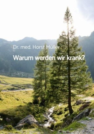 Buch Warum werden wir krank? Horst Müller