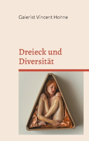 Kniha Dreieck und Diversität Galerist Vincent Hohne