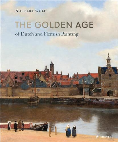 Kniha GOLDEN AGE OF DUTCH & FLEMISH PAINTING WOLF NORBERT