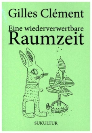 Boek Eine wiederverwertbare Raumzeit Gilles Clément