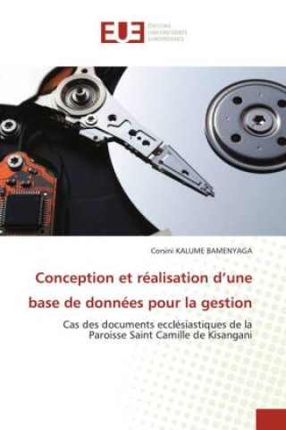 Knjiga Conception et réalisation d'une base de données pour la gestion Corsini KALUME BAMENYAGA
