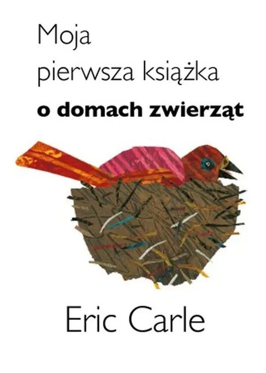 Book Moja pierwsza książka o domach zwierząt Carle Eric